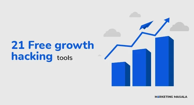 21 Free Growth Hacking Tools For Startup Marketers
